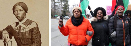 Two photos. Left: a young Harriet Tubman. Right: three black women marching and chanting at the Black Women’s March, Tarrytown, NY, 2018