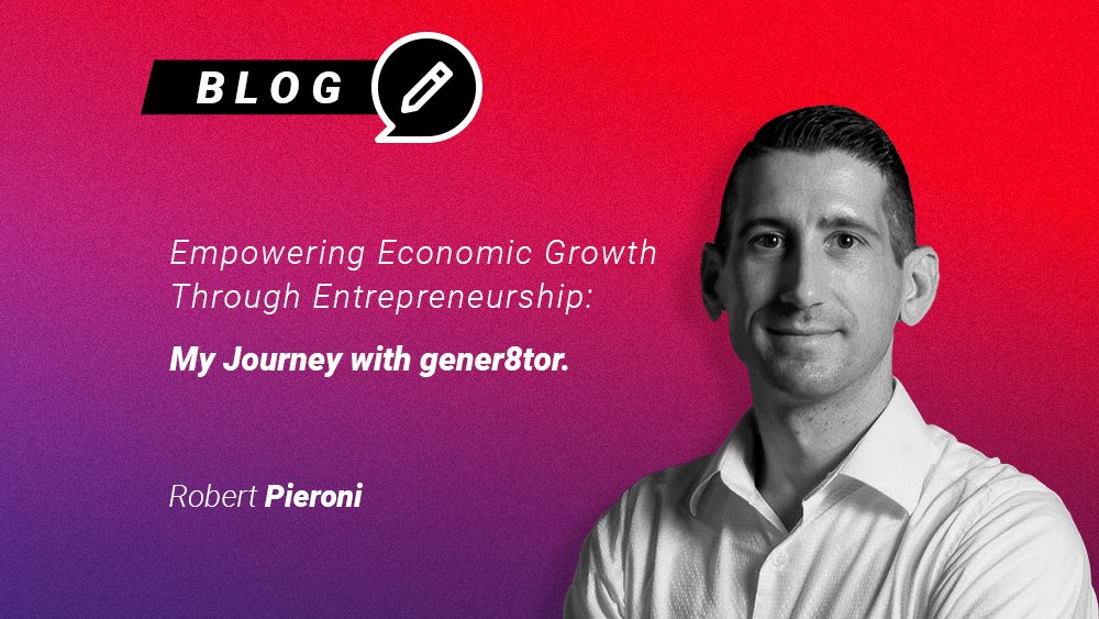Empowering Economic Growth Through Entrepreneurship: My Journey with gener8tor